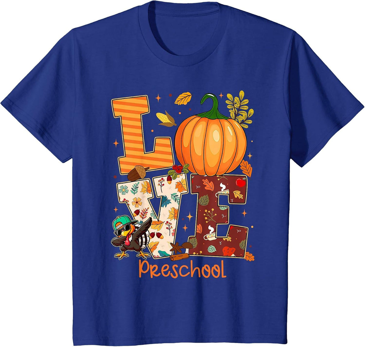 Love Preschool Teacher Turkey Thanksgiving Autumn Fall T-Shirt - Royal Blue
