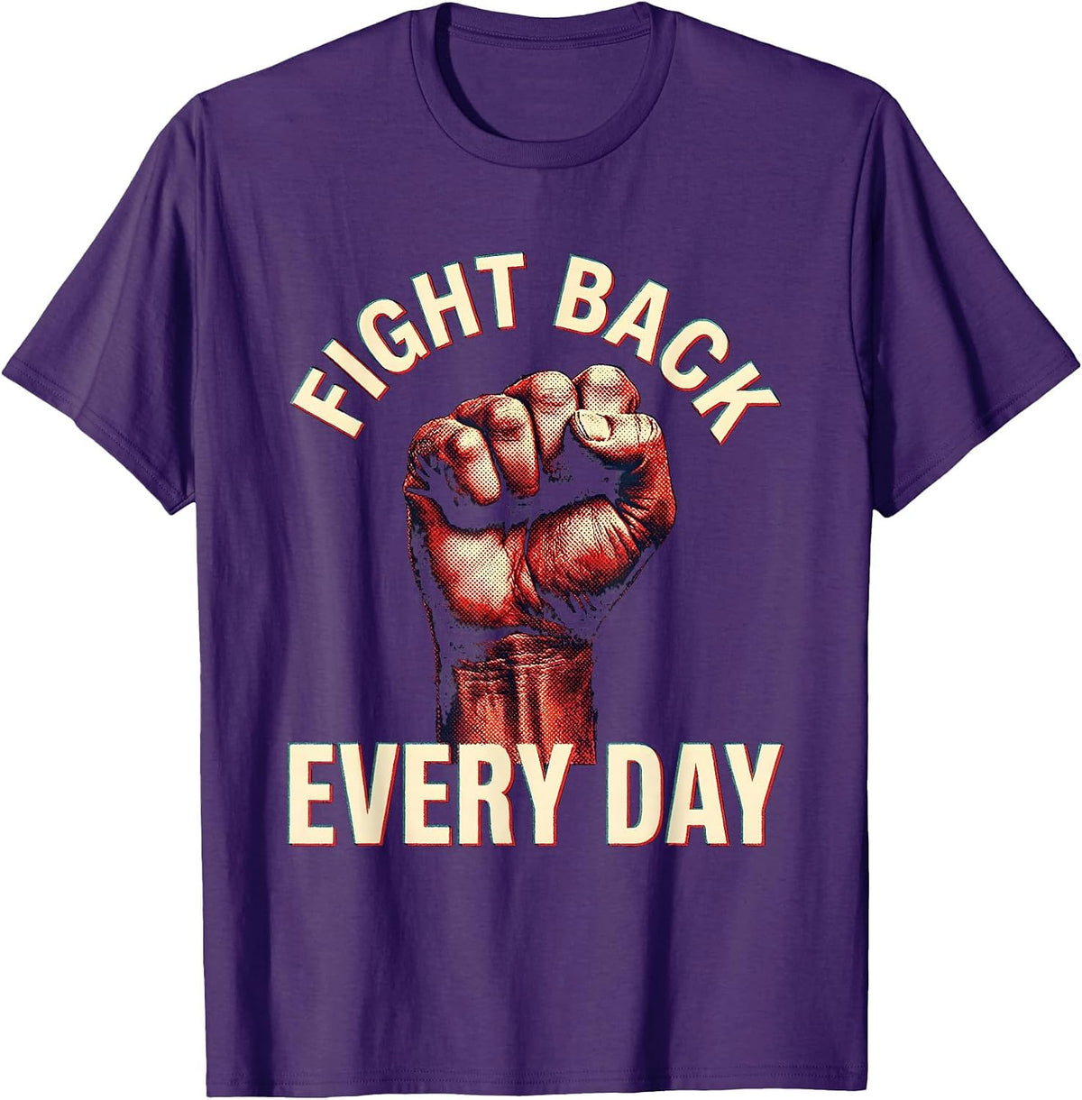 Fight Back Every Day Motivational Design T-Shirt - Purple