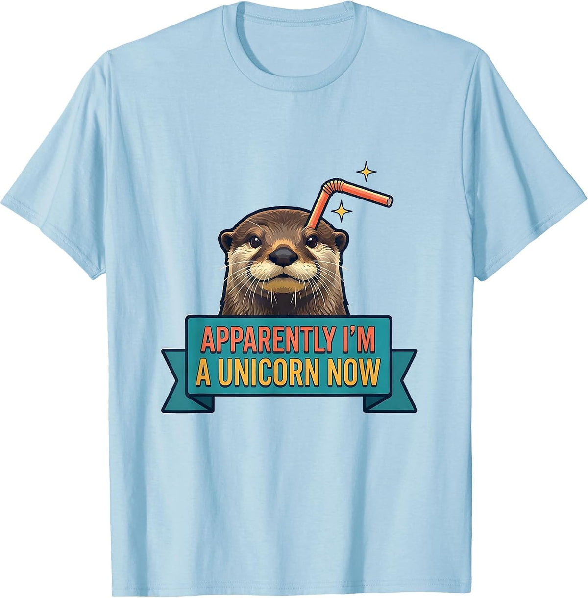 Men's Apparently I'm A Unicorn Now Funny Unicorn Humor Novelty T-Shirt - Baby Blue