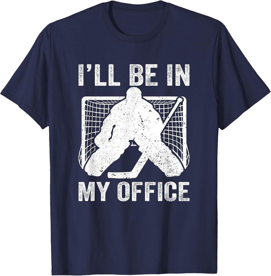 Funny I'll Be in My Office Ice Hockey Player Goalie Hockey T-Shirt - Navy Blue