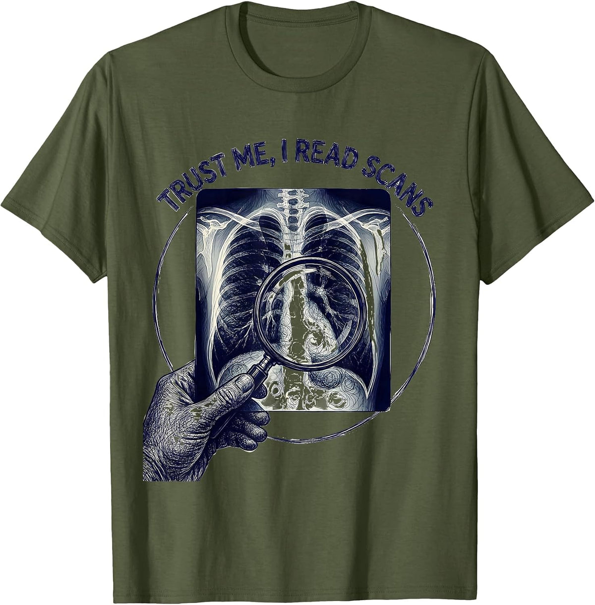 Men's Trust Me I Read Scans Radiology Design T-Shirt - Olive Green