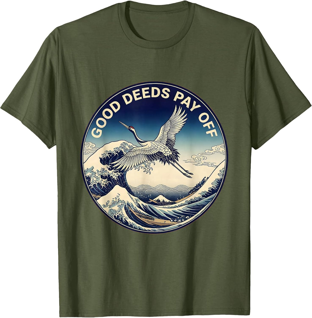Men's Good Deeds Pay Off Positive Mindset Design T-Shirt - Olive Green