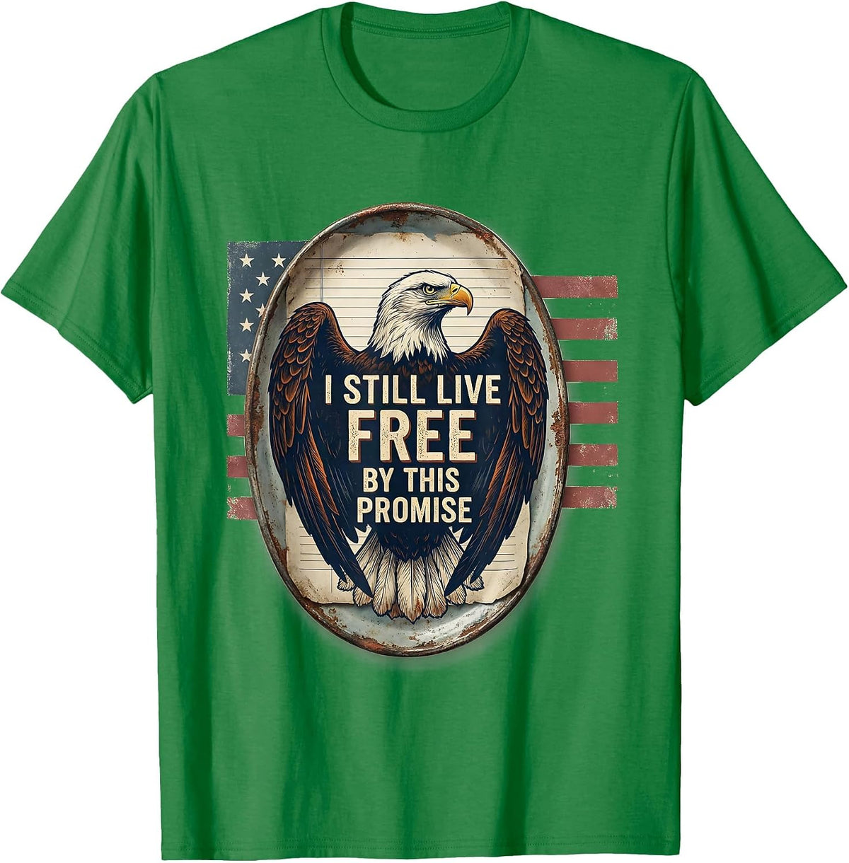Men's I Still Live Free By This Promise Vintage Eagle Patriotic T-Shirt - Kelly Green