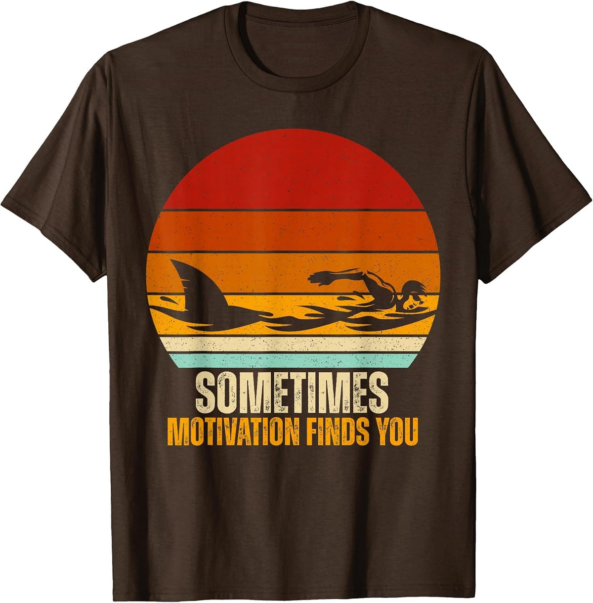Funny Swimming Motivation Design for Swimmer Swim Practice T-Shirt - Brown