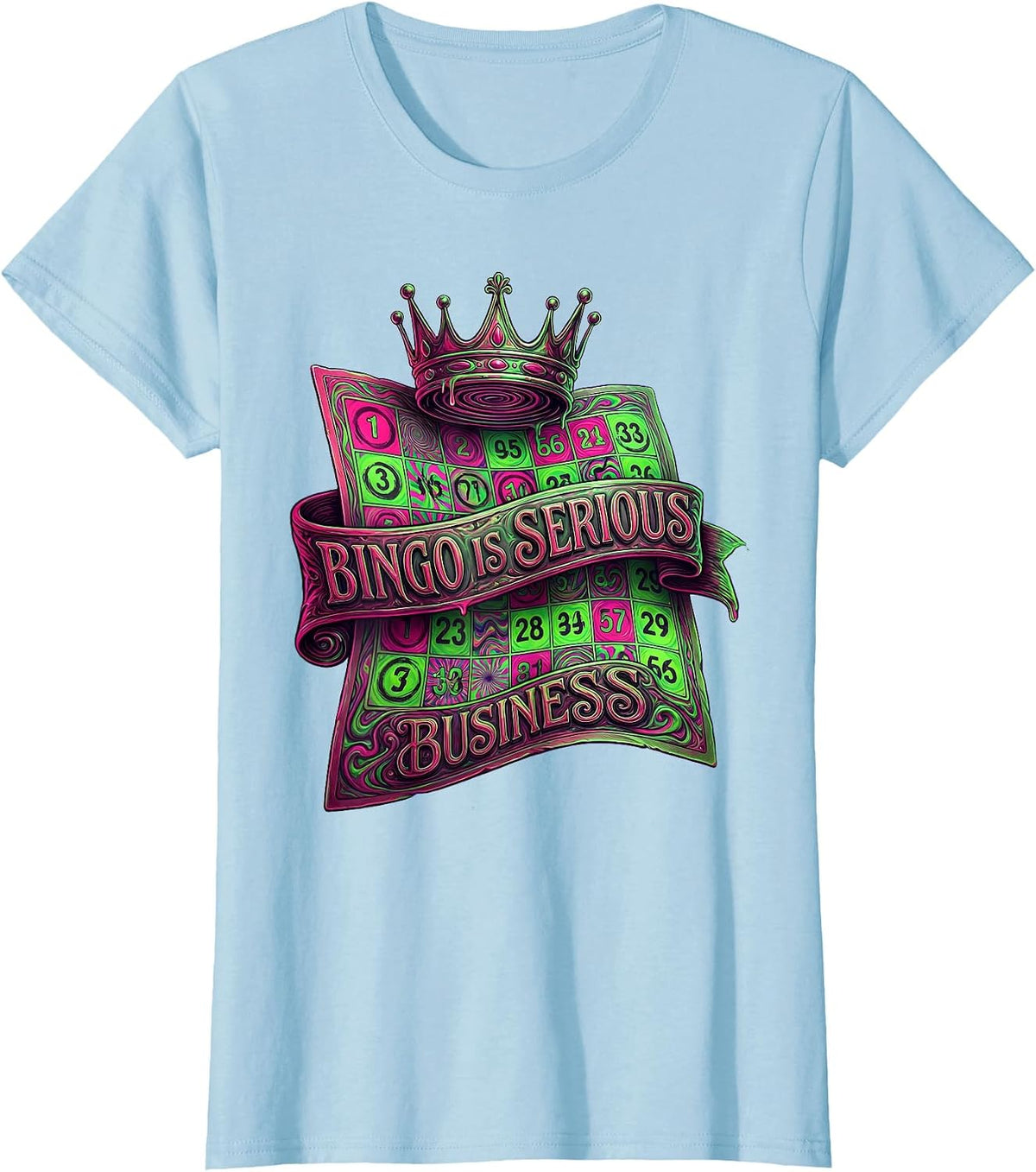 Bingo Is Serious Business Funny Bingo Design T-Shirt - Baby Blue