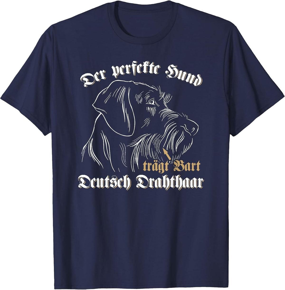 German Wirehaired The Perfect Dog Wearing Beard Dog Head T-Shirt - Navy Blue