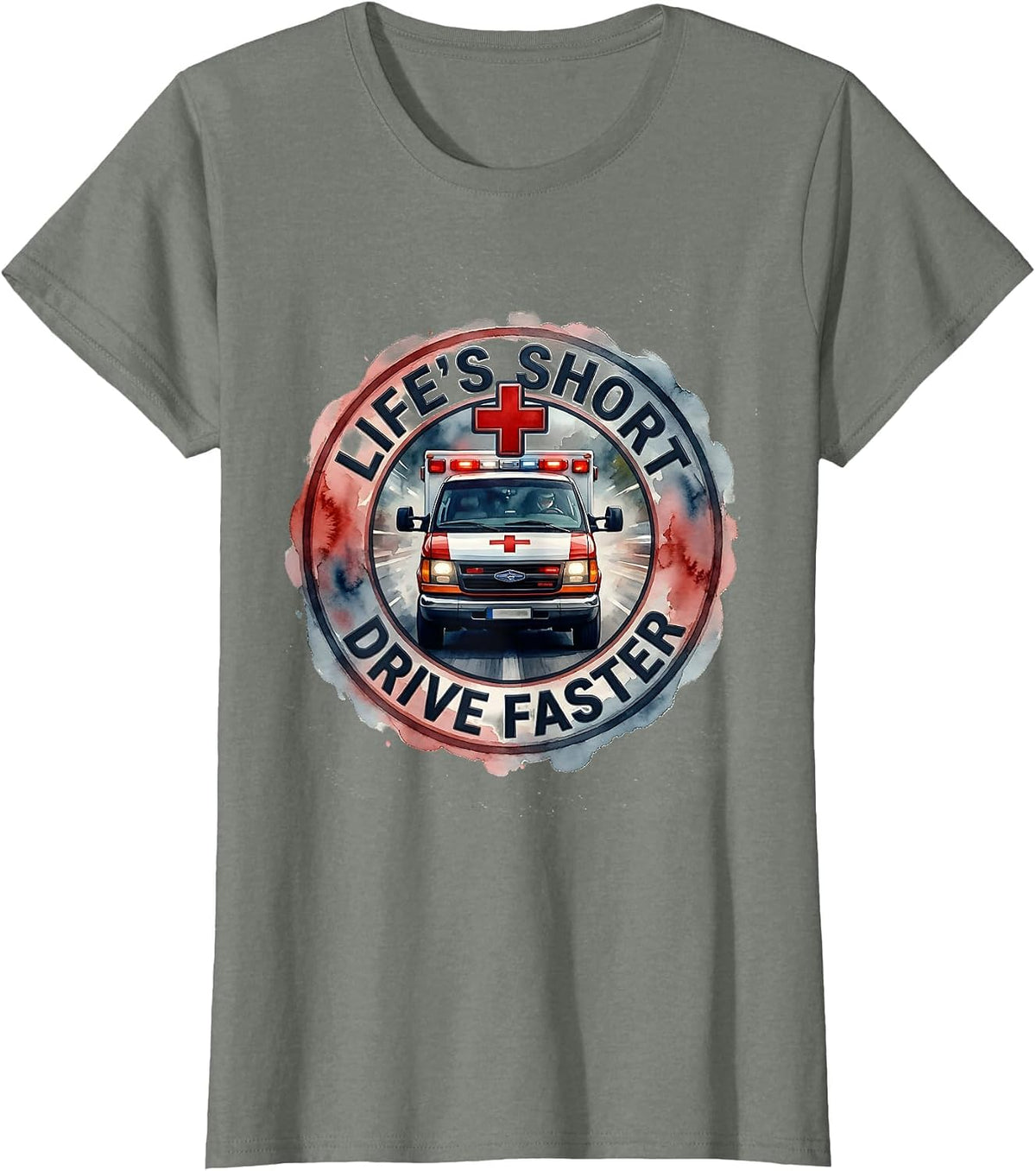 Life's Short Drive Faster Speed Lover Design T-Shirt - Olive Heather