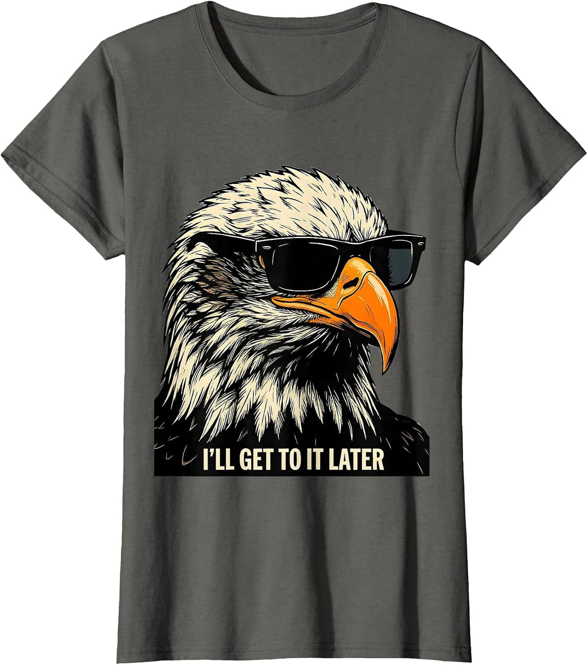 Women's I'LL GET TO IT LATER Stencil Graphic Bald Eagle Sunglasses T-Shirt - Asphalt Grey