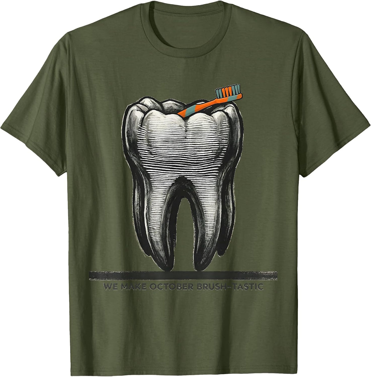 We Make October Brush-tastic Dental Squad Halloween Costume T-Shirt - Olive Green