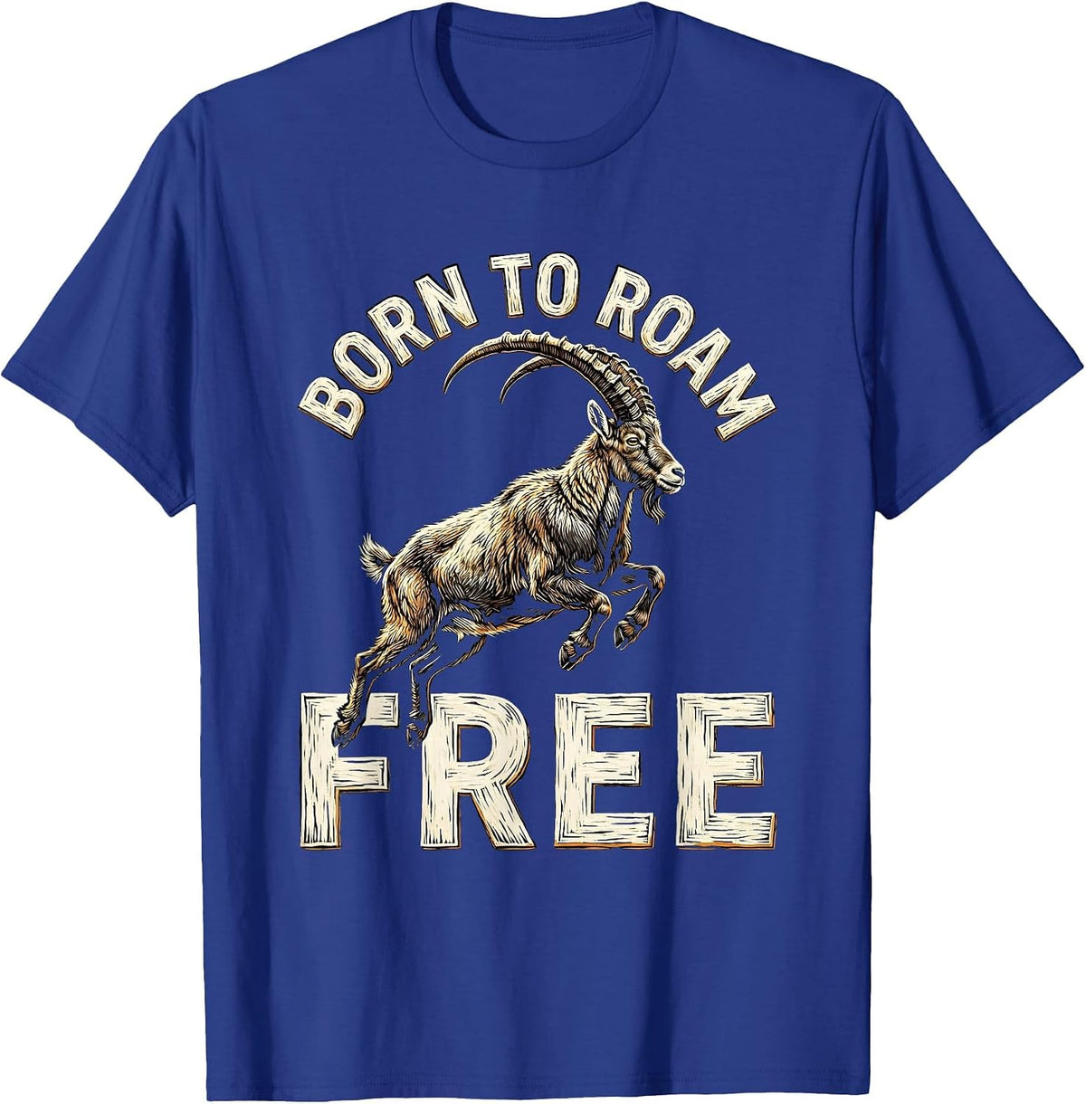Born to Roam Free Wild Goat Nature Design T-Shirt - Royal Blue