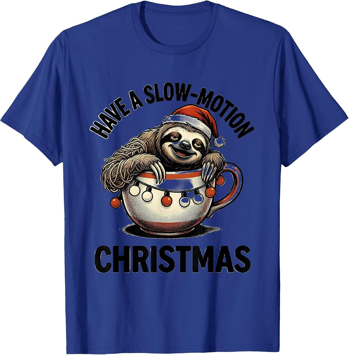 Have a Slow-Motion Christmas Funny Sloth Lover Christmas T-Shirt - Royal Blue