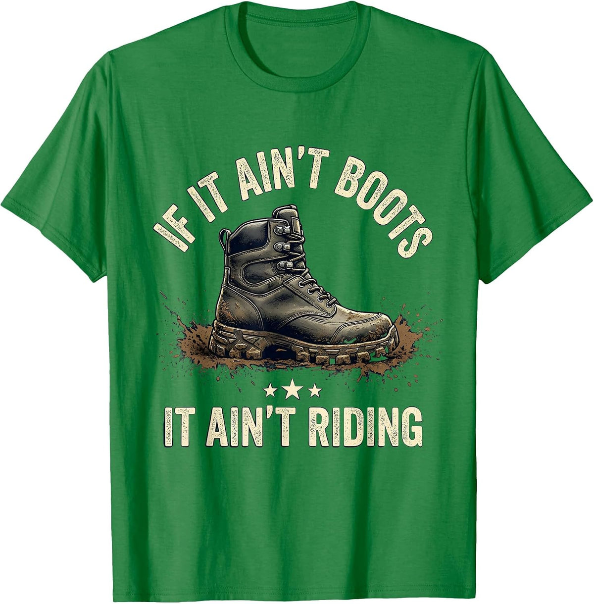 Men's If It Ain't Boots It Ain't Riding Biker Humor Motocross T-Shirt - Kelly Green