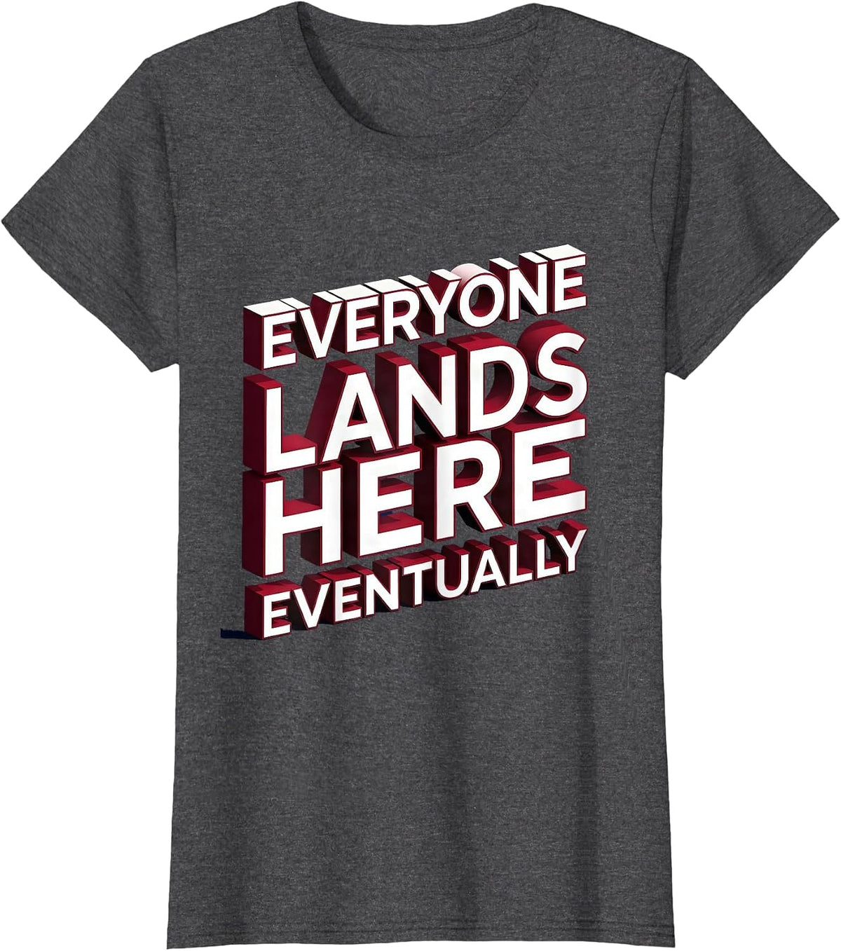 Women's School Nurse Everyone Lands Here Eventually T-Shirt - Dark Heather Grey