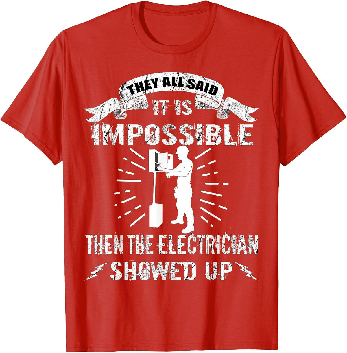 Funny Electrician They All Said It is Impossible T-Shirt - Red