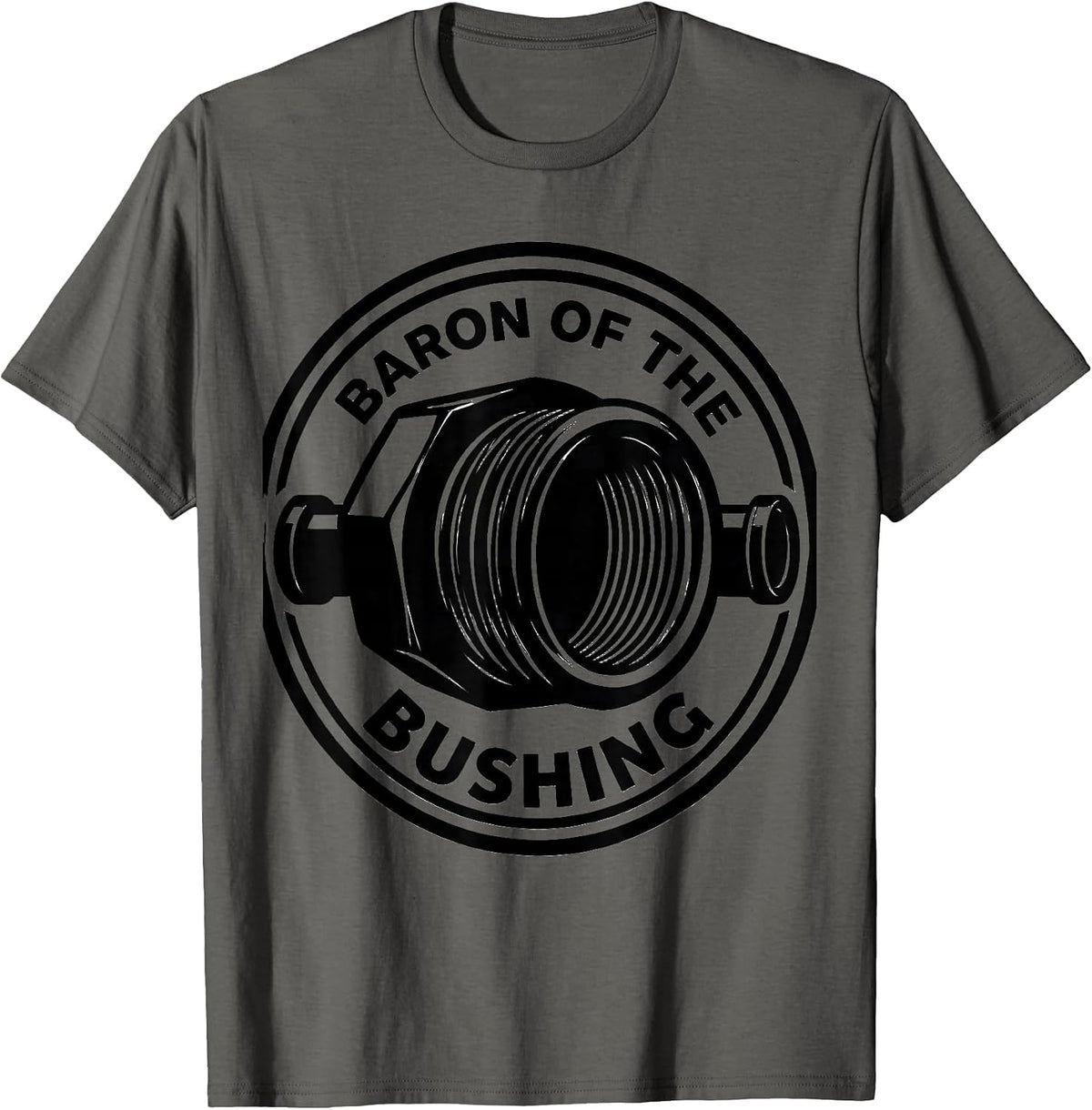 Baron Of The Bushing Funny Plumber Pipefitter Occupational T-Shirt - Asphalt Grey