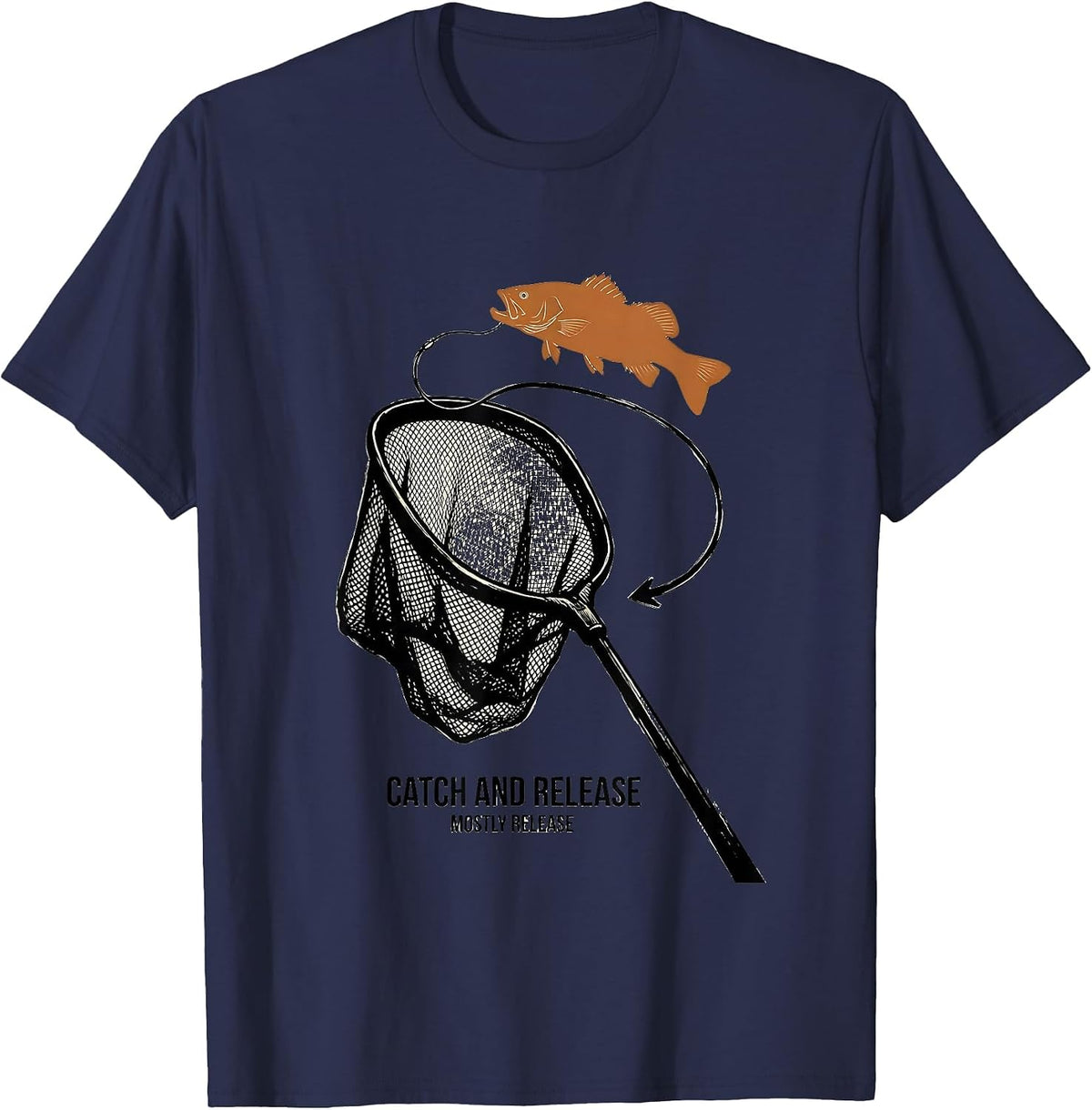 Catch And Release Mostly Release Funny Fishing Dad Humor T-Shirt - Navy Blue
