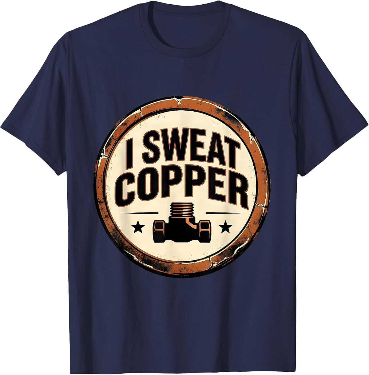 Men's I Sweat Copper Vintage Plumber Pipefitter Trade Humor T-Shirt - Navy Blue