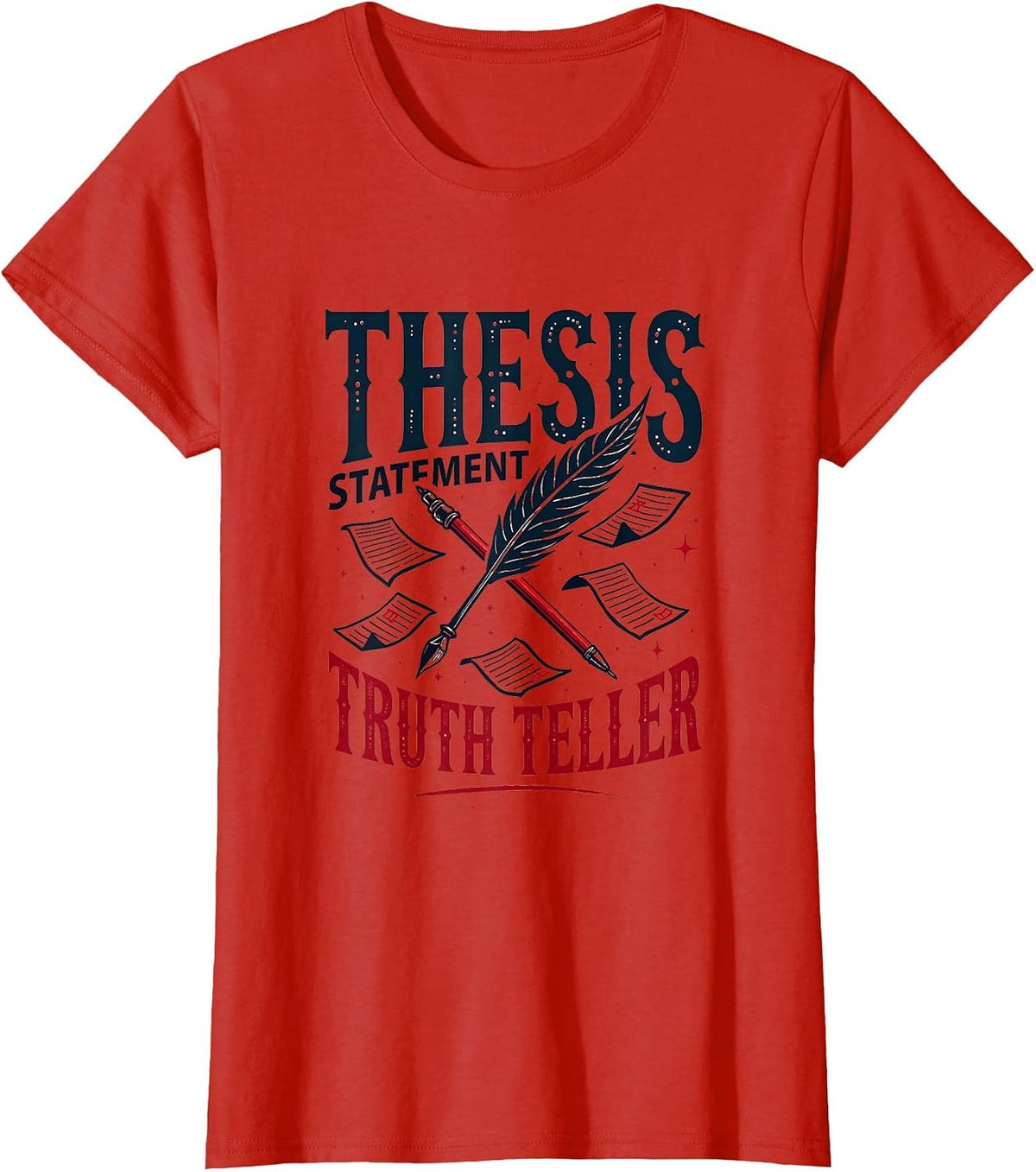 Thesis Statement Truth Teller English Teacher T-Shirt - Red