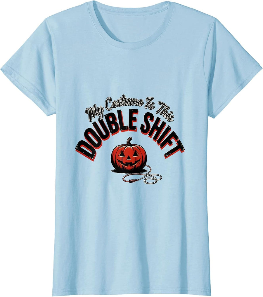 Women's My Costume Is This Double Shift Funny Halloween Nurse T-Shirt - Baby Blue