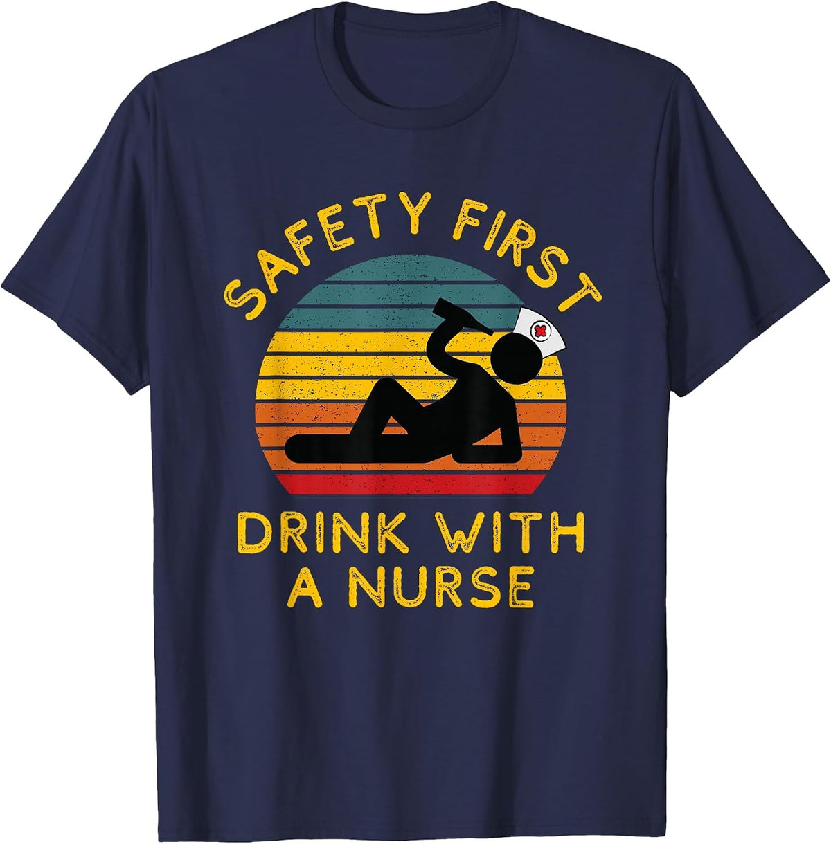 Sarcastic Nursing Safety First Drink with a Nurse ER Nurse T-Shirt - Navy Blue