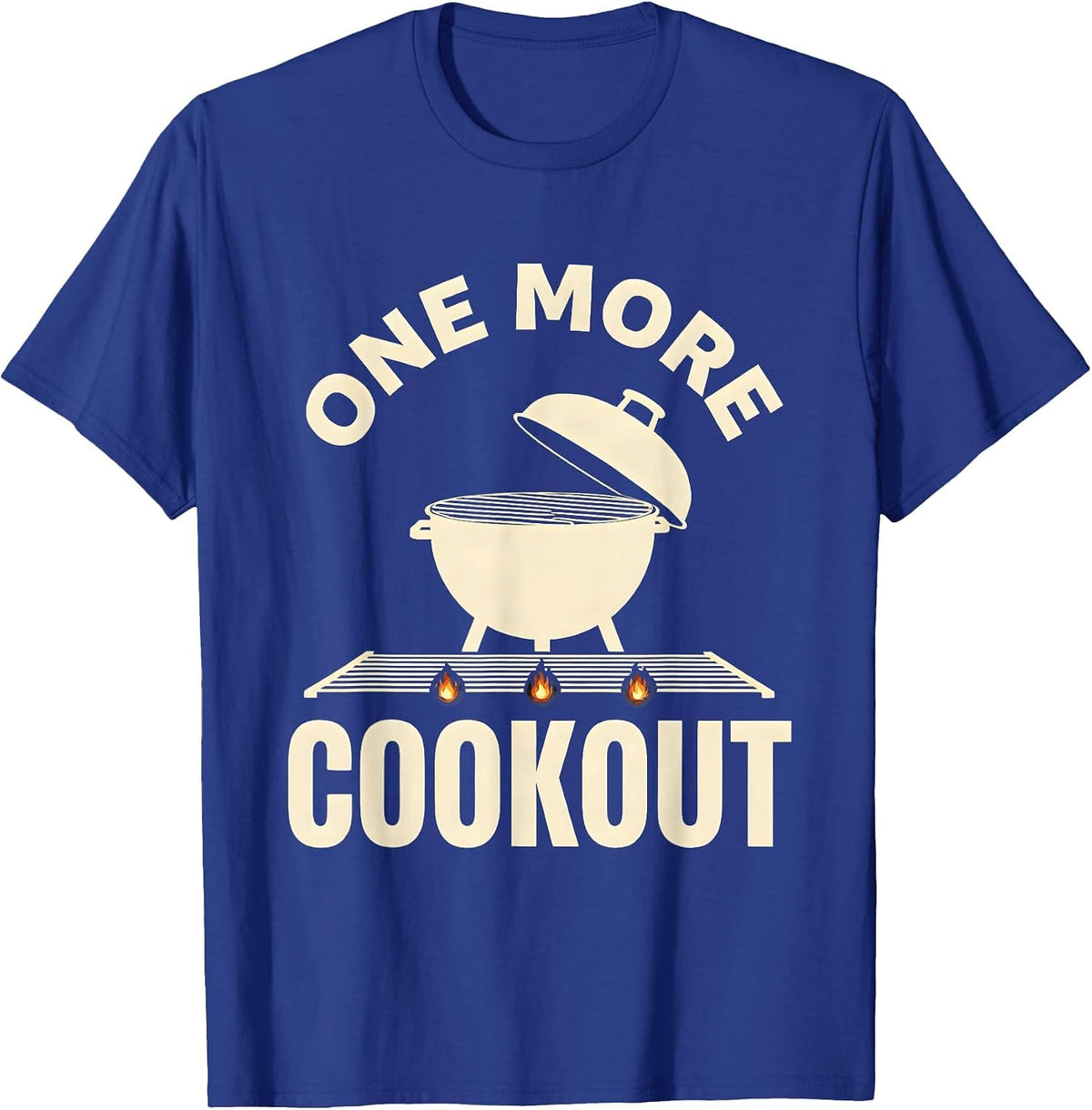 One More Cookout Barrel Smoker Grill Dad Summer Cookout T-Shirt - Royal Blue
