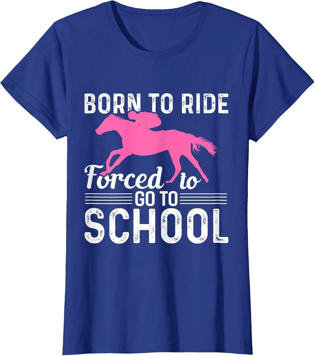 Horseback Riding Girl Funny Horse Girl T-Shirt - Royal Blue
