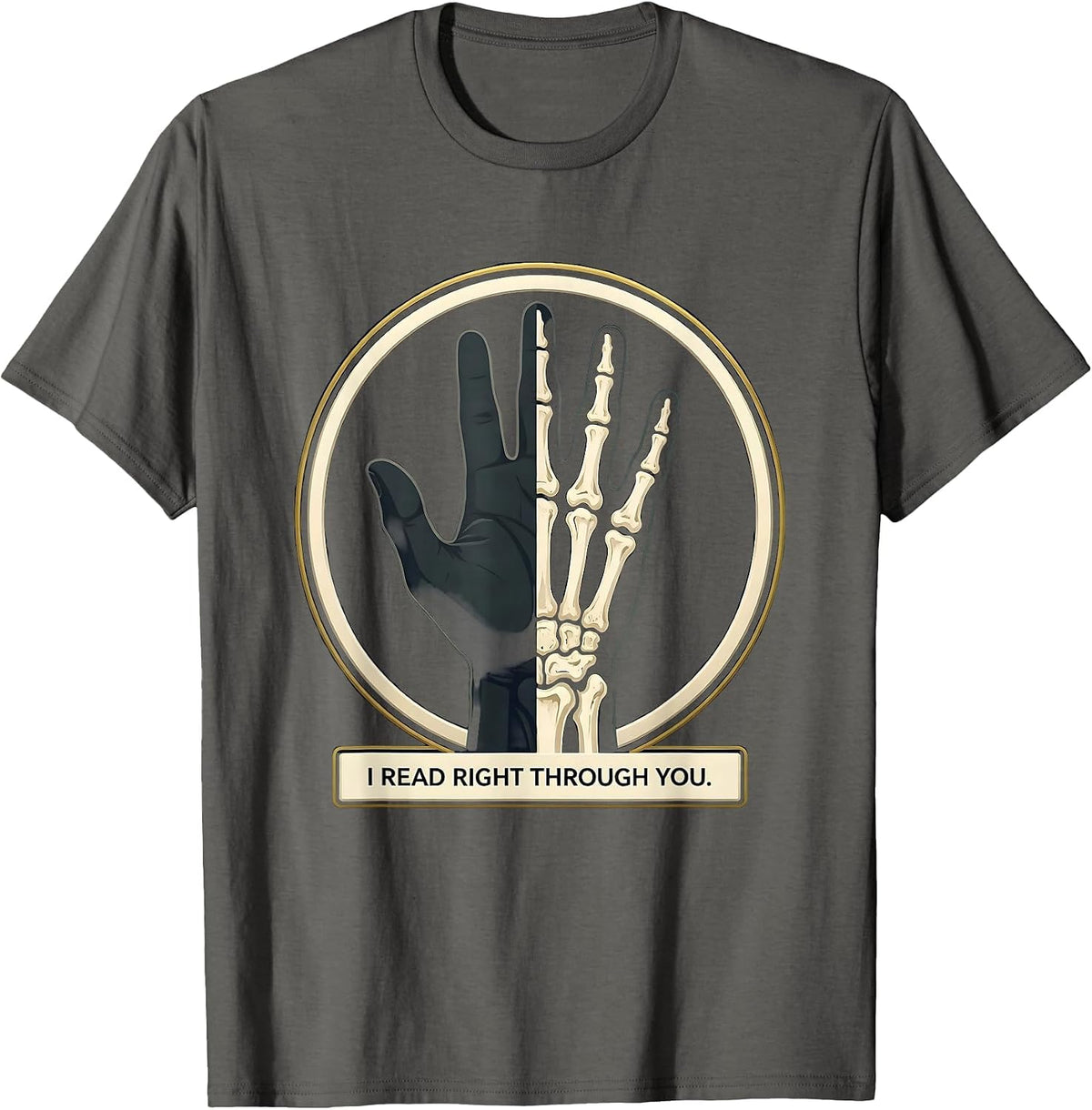 Men's I Read Right Through You Funny Radiology Tech Humor X-ray T-Shirt - Asphalt Grey