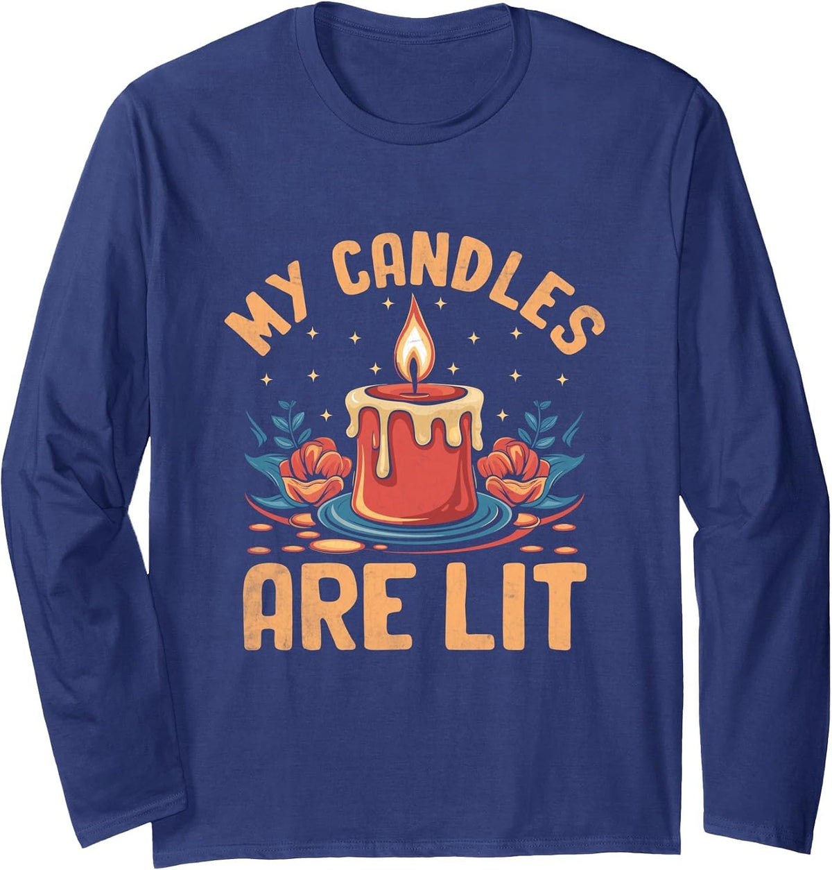 My Candles are Lit Candle Maker Wax Long Sleeve T-Shirt - Adult Unisex Navy Blue