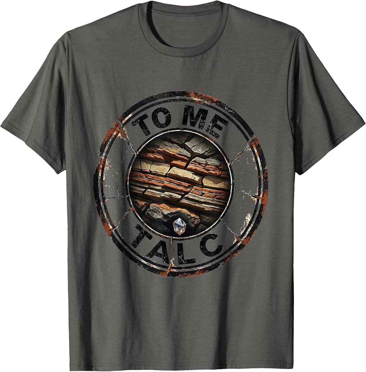 Men's Talc To Me Distressed Funny Rock Collector Geology Humor T-Shirt - Asphalt Grey