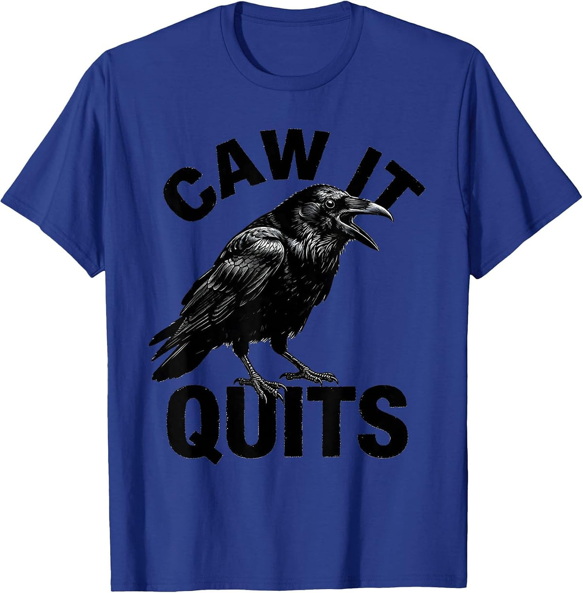 Men's Caw It Quits Gothic Crow Raven Bird Pun Humor T-Shirt - Royal Blue