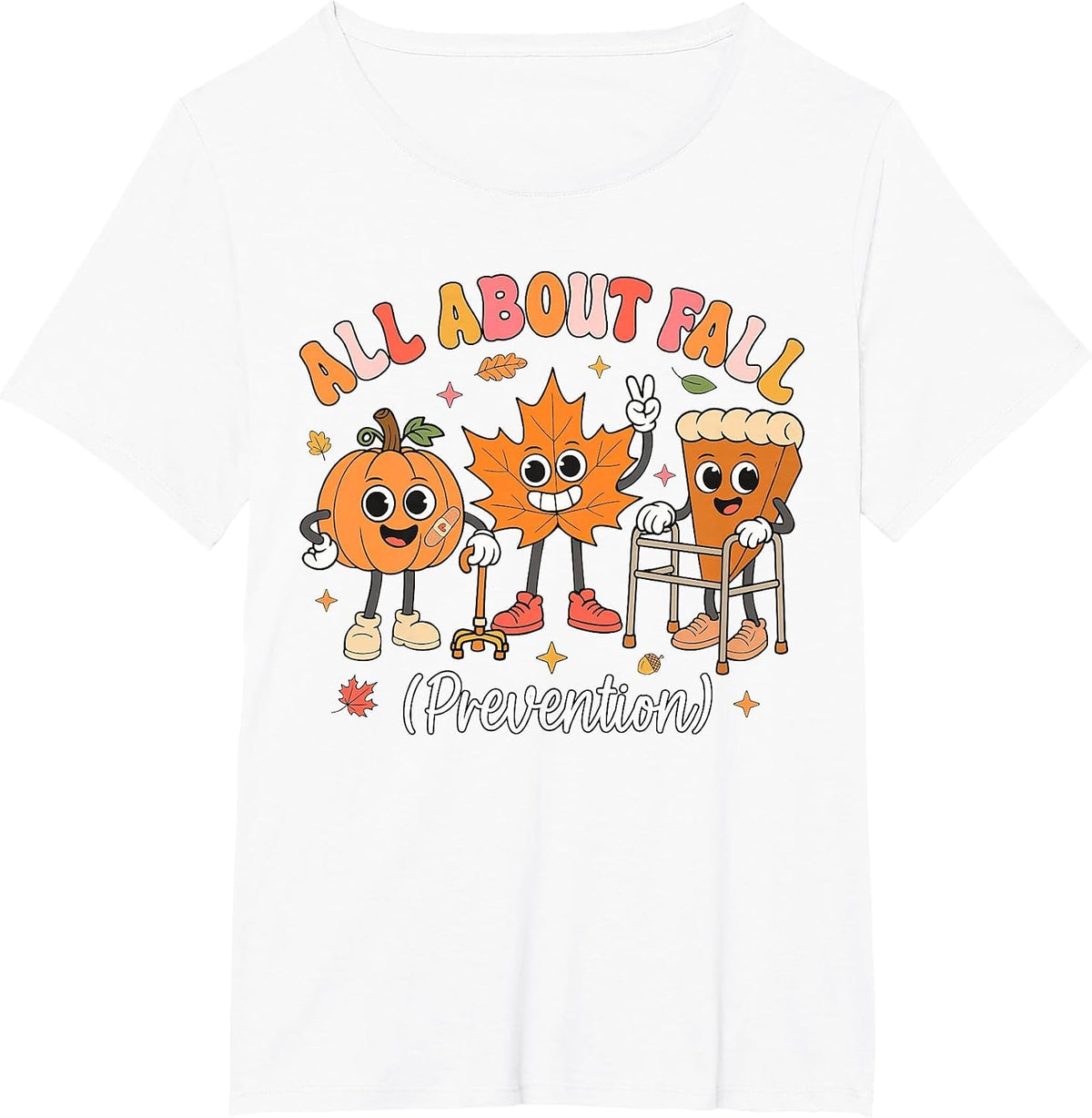 All About Fall Prevention Shirt Nurse Physical Therapy PT OT Tees T-Shirts Fall Autumn - White