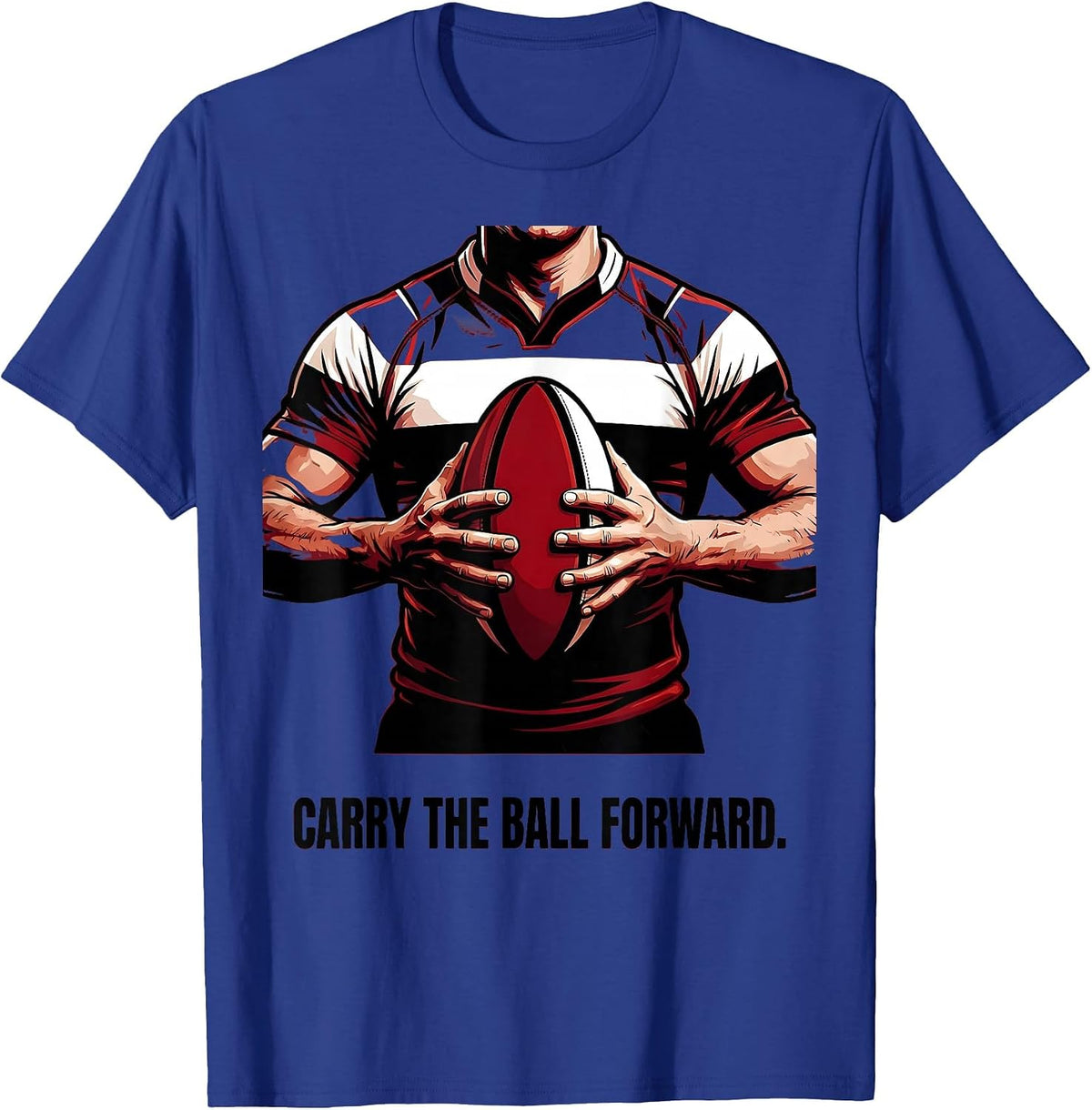 Carry the Ball Forward Rugby Graphic Design T-Shirt - Royal Blue