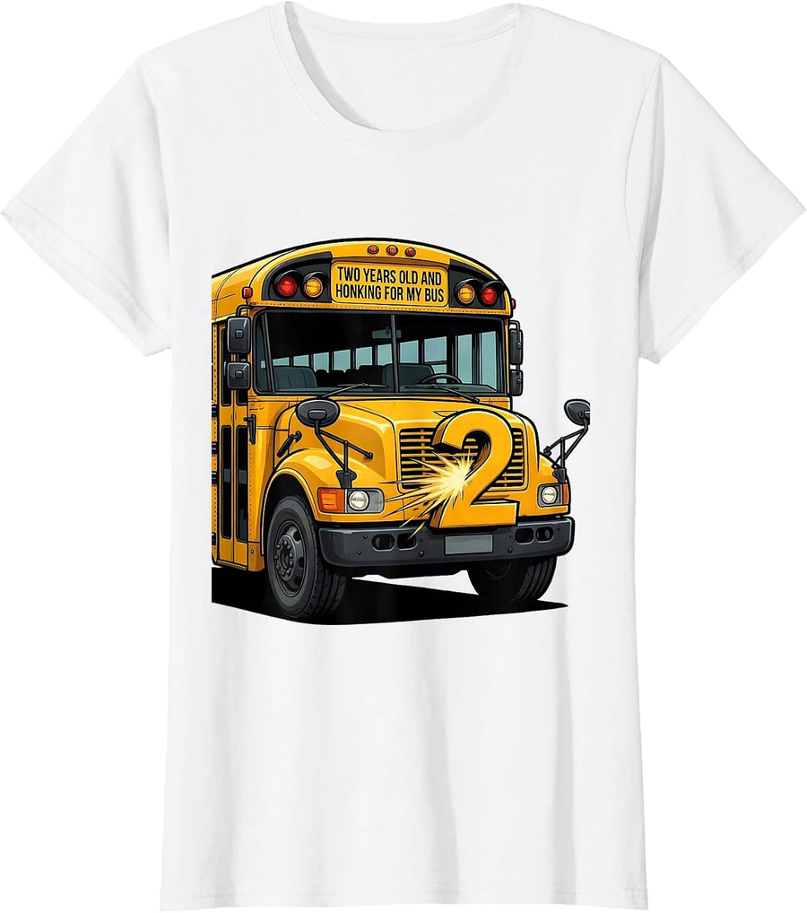 Women's Two Years Old And Honking For My Bus Funny School Bus Driver T-Shirt - White