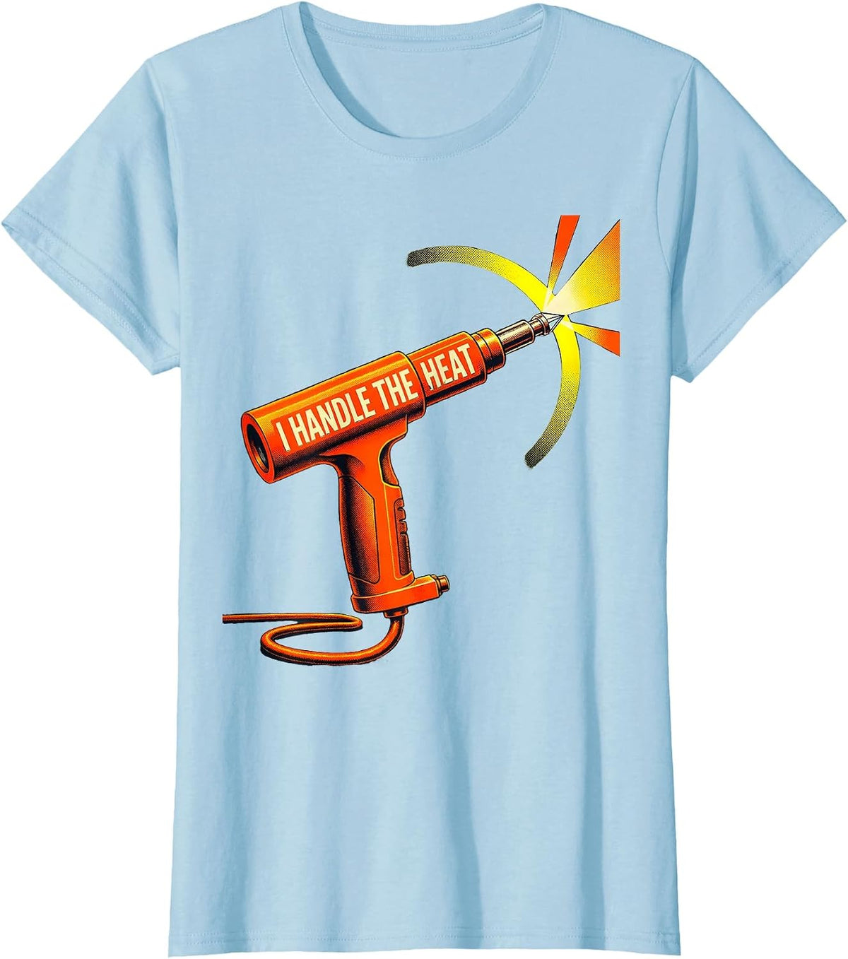 Women's I Handle The Heat Funny TIG Welder Blue Collar Pride T-Shirt - Baby Blue