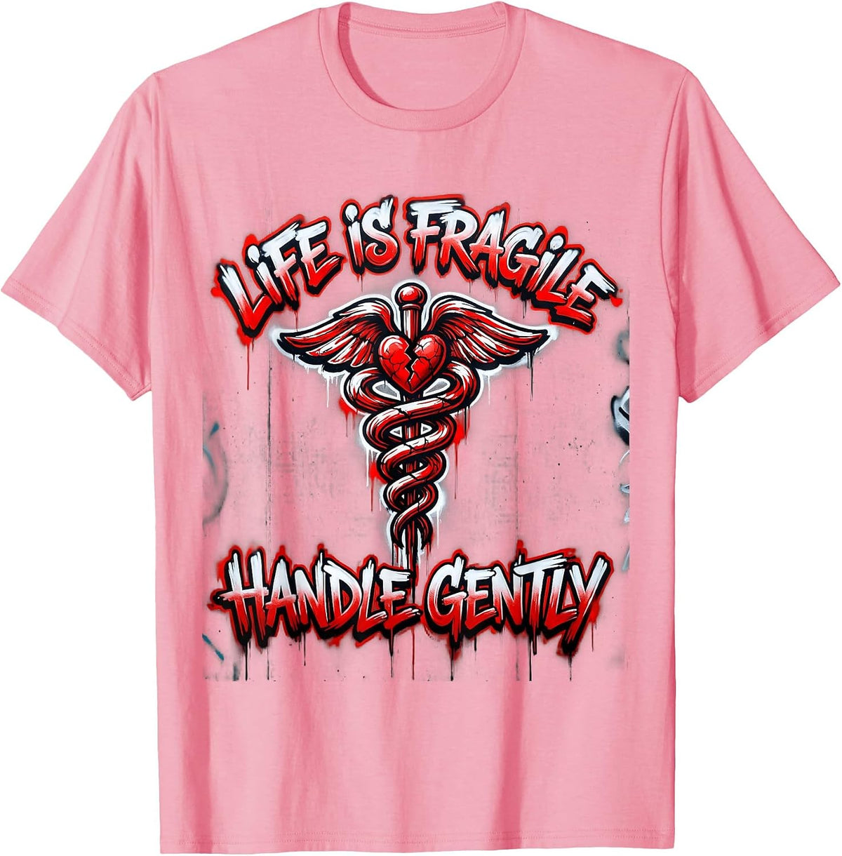 Men's Life Is Fragile Handle Gently EMT Design T-Shirt - Pink