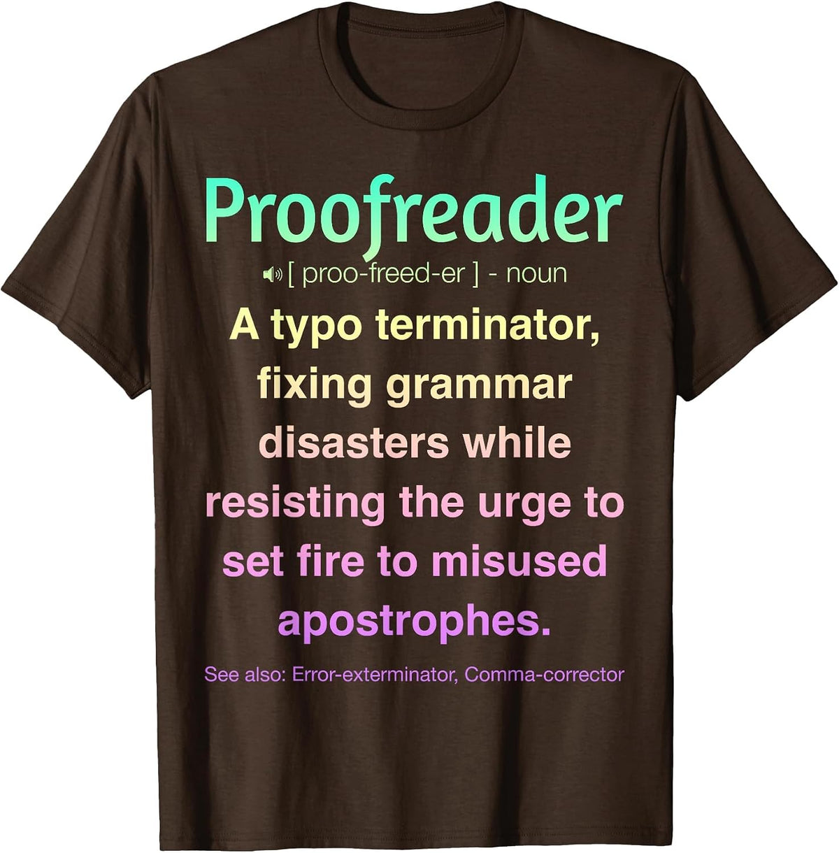 Proofreader T-Shirt - Brown