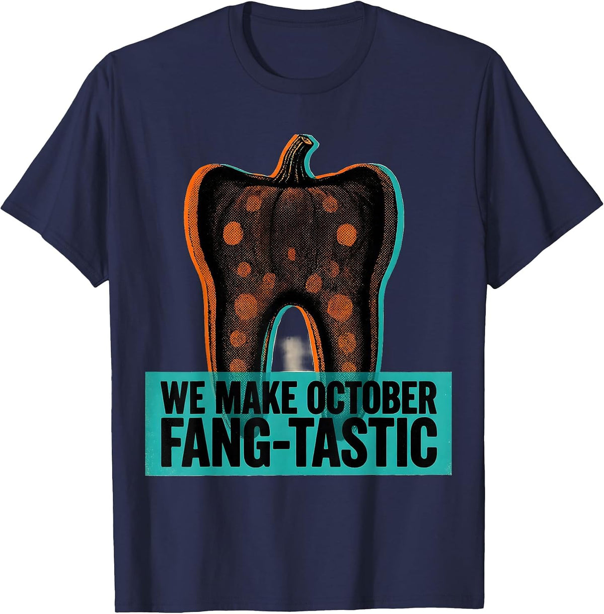 We Make October Fang-tastic Risograph Dental Squad Halloween T-Shirt - Navy Blue