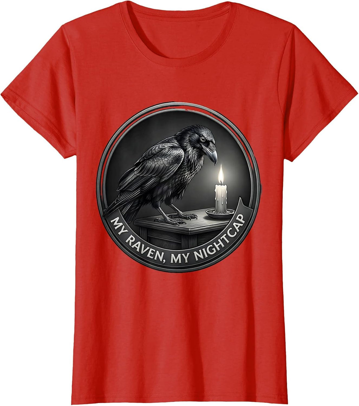 My Raven My Nightcap Gothic Dark Humor Raven Lover T-Shirt - Red