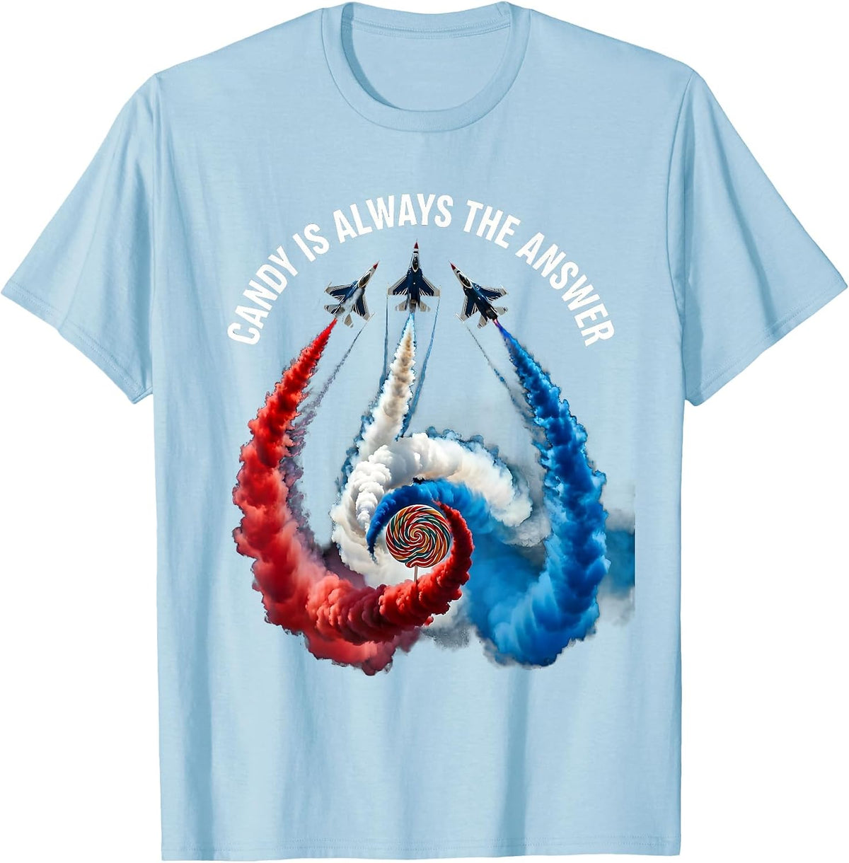 Candy Is Always The Answer Sweet Tooth Design T-Shirt - Baby Blue
