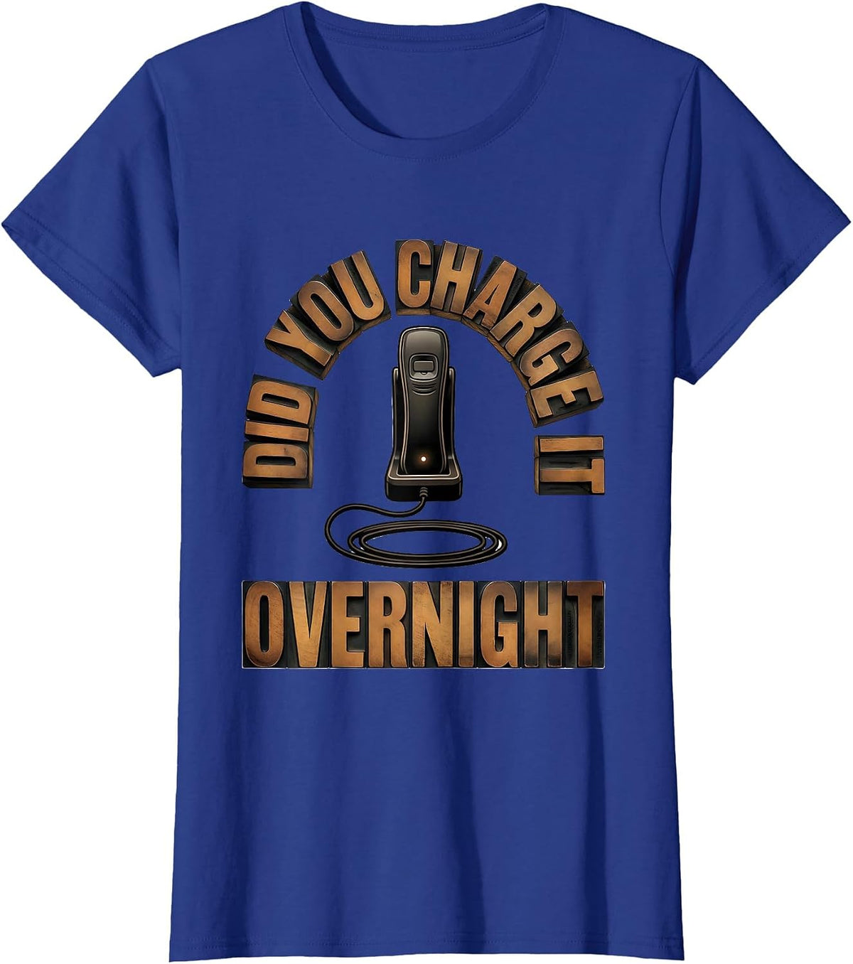 Women's Did You Charge It Overnight Funny IT Support Tech Humor T-Shirt - Royal Blue
