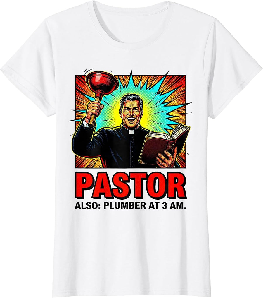 Women's Pastor Also Plumber At 3 AM Funny Pastor Appreciation Gift T-Shirt - White
