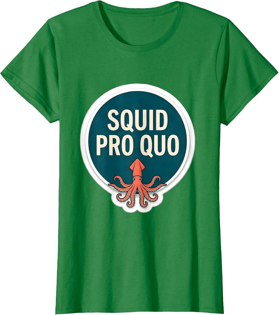 Women's Squid Pro Quo Bold Sticker Octopus Kraken Sea Monster Humor T-Shirt - Kelly Green