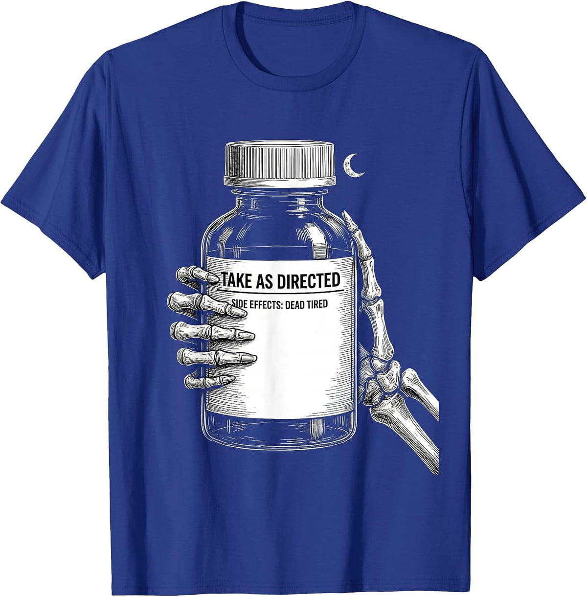 Take As Directed Side Effects Dead Tired Funny Pharmacy Tech T-Shirt - Royal Blue