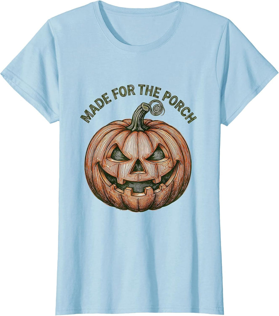 Women's Funny Pumpkin Face Made for the Porch Design T-Shirt - Baby Blue