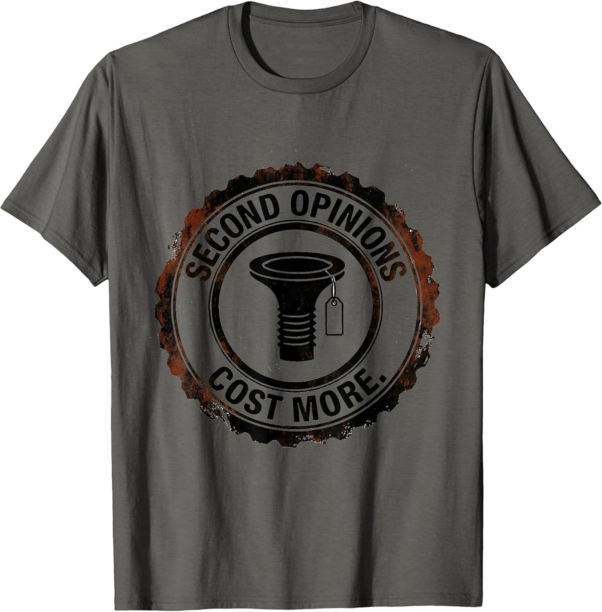 Men's Second Opinions Cost More Funny Plumber Pipefitter T-Shirt - Asphalt Grey