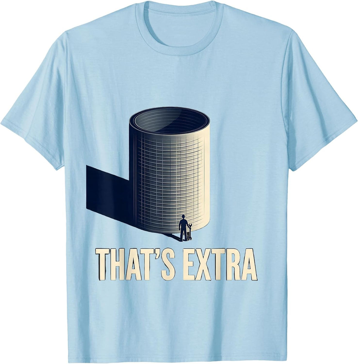 Men's That's Extra Funny Plumber Sarcastic Trade Humor T-Shirt - Baby Blue