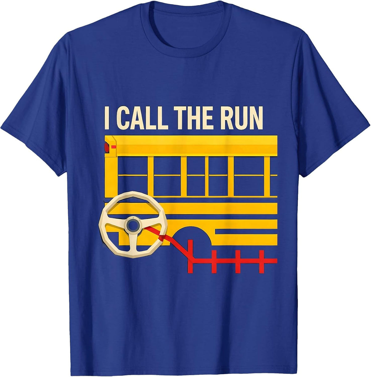 I Call The Run Funny School Bus Driver Toddler Birthday T-Shirt - Royal Blue