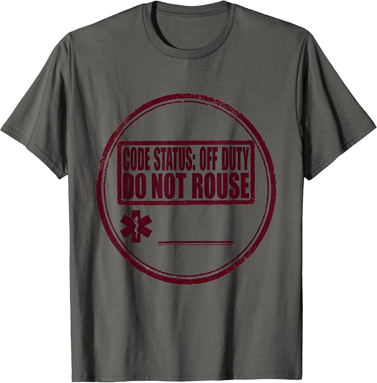 Men's CODE STATUS: OFF DUTY, DO NOT ROUSE Medical Worker EMT T-Shirt - Asphalt Grey