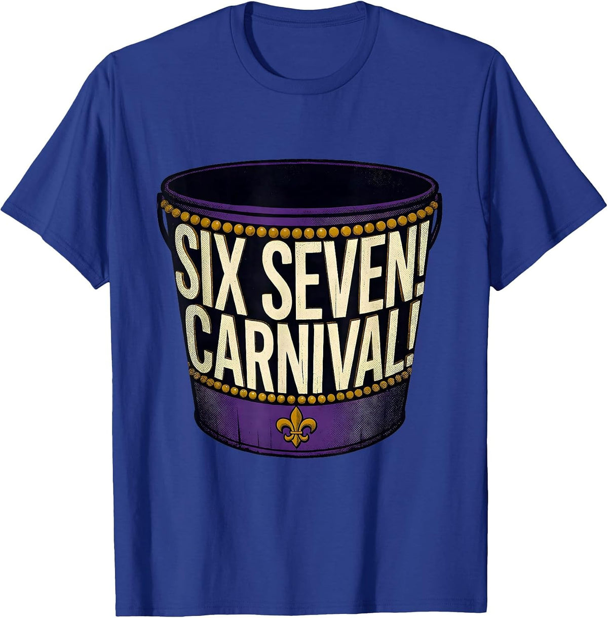 Six Seven! Carnival Meme Kids Humor Mardi Gras Party T-Shirt - Royal Blue