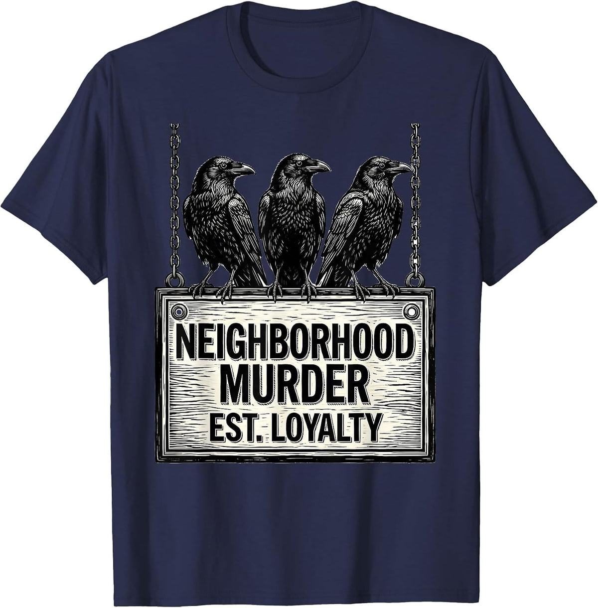 Men's Neighborhood Murder Est Loyalty Dark Humor Crow Lover Gothic T-Shirt - Navy Blue